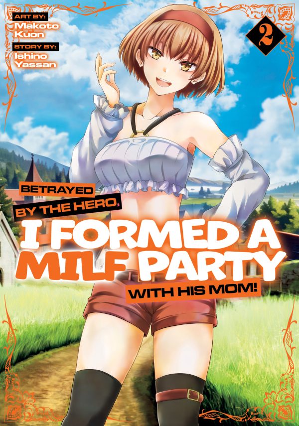 Betrayed by the hero, I formed a milf party with his mom  (EN) T.02
