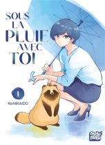 Sous la pluie avec toi T.01 | 9782373497182