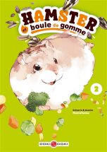 Hamster et boule de gomme T.02 | 9791041112821