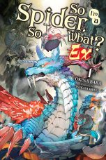 So I'm a spider, so what?- Ex - LN (EN) T.01 | 9798855410532