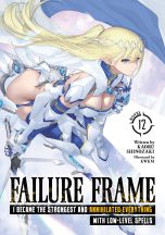 Failure frame: I became the strongest and annihilated everything with low-level spells - LN (EN) T.12 | 9798893733259