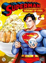 Superman : gourmet of steel T.01 | 9782811683177
