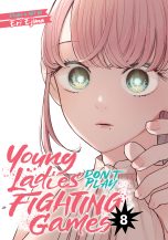 Young ladies don't play fighting games (EN) T.08 | 9798895612323